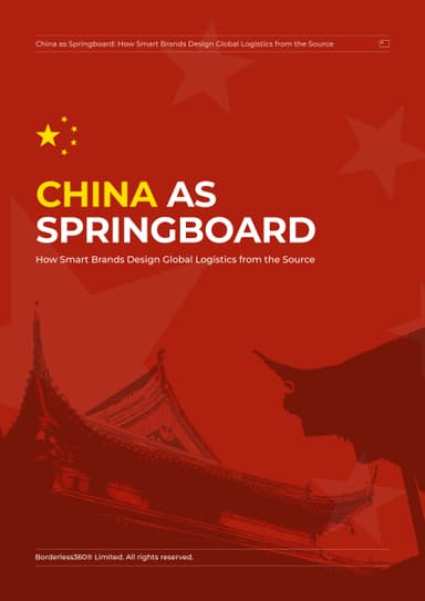 China as springboard: How Smart Brands Design Global Logistics from the Source
